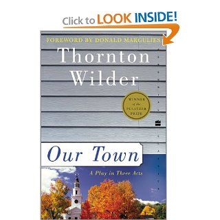 Our Town  A Play in Three Acts (Perennial Classics) (9780060512637) Thornton Wilder Books