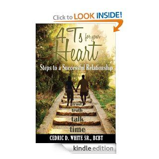 4T's For Your Heart eBook Cedric D. White Sr. BCBT Kindle Store