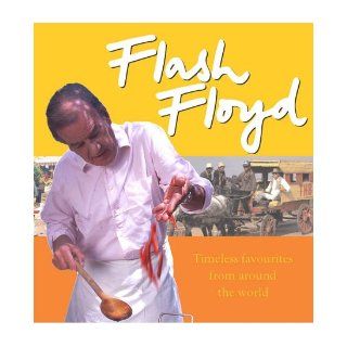 Flash Floyd 150 Quick and Easy Recipes Keith Floyd, Michelle Garrett, Kim Sayer 9781844030088 Books