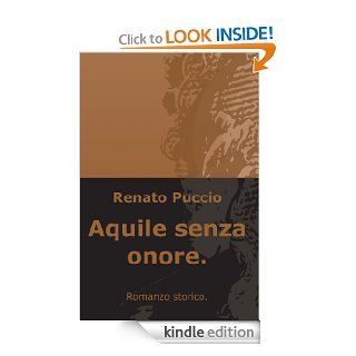 Aquile senza onore. (Italian Edition) eBook Renato Puccio Kindle Store