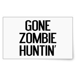 Gone Zombie Huntin' Rectangle Sticker