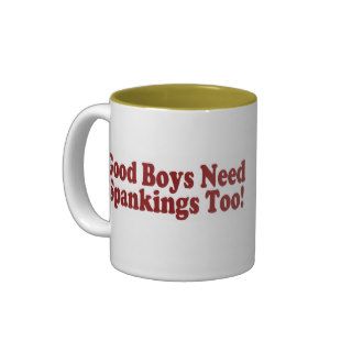 Good Boys Need Spankings Too Mug