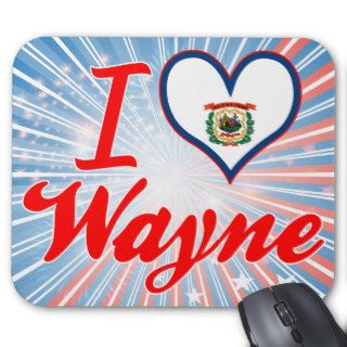 I Love Wayne, West Virginia Mousepad