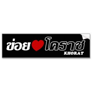 I Heart (Love) Khorat, Isan, Thailand Bumper Stickers
