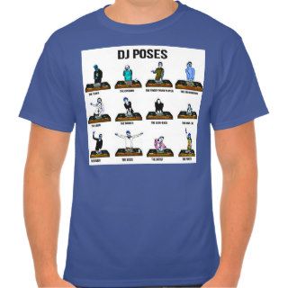 DJ Poses T Shirt