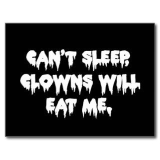 Can't Sleep Clowns Will Eat Me Postcards