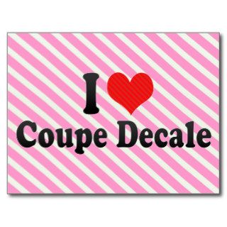 I Love Coupe Decale Postcards