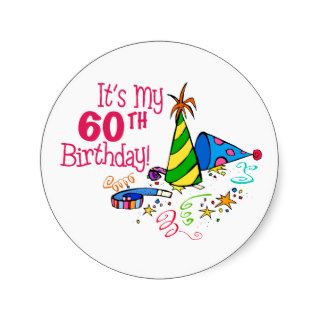 It's My 60th Birthday (Party Hats) Round Sticker