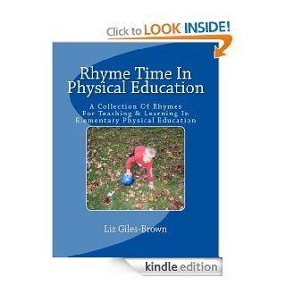 Rhyme Time In Physical Education eBook Liz Giles Brown Kindle Store