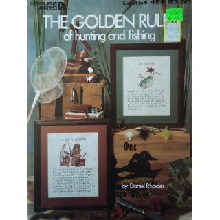 The Golden Rules of Hunting and Fishing #459 Cross Stitch Craft booklet Daniel Rhodes Books