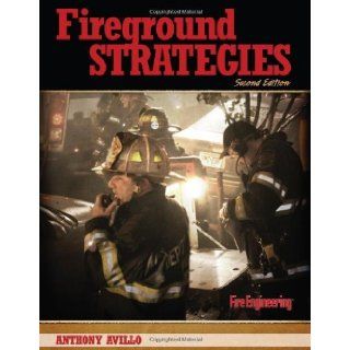 By Anthony Avillo   Fireground Strategies 2nd (second) Edition Anthony Avillo 8580000057225 Books