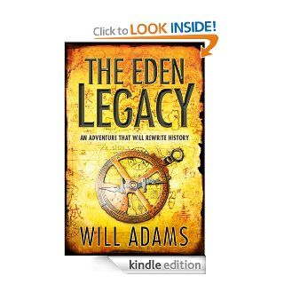 The Eden Legacy eBook Will Adams Kindle Store