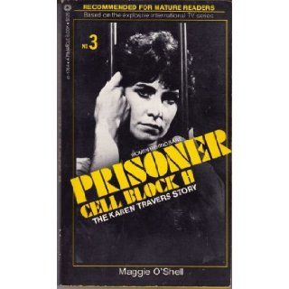 The Karen Travers Story (Prisoner Cell Block H, #3) Maggie O'Shell 9780523411767 Books