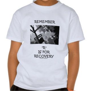 Remember R Is For Recovery (Wall Street Sign) Tee Shirt