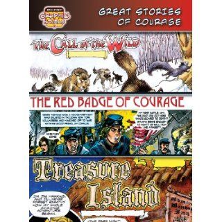 Great Stories of Courage /Call of the Wild/ Red Badge of Courage/ Treasure Island The Call of the Wild/ the Red Badge of Courage/Treasure Island (Bank Street Graphic Novels) Jack London, Stephen Crane, Robert Louis Stevenson 9780836879339 Books