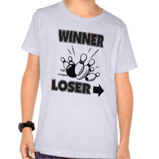 Funny Bowling Winner Loser Tee Shirt