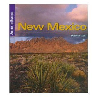 New Mexico (America the Beautiful, Second) Deborah Kent 9780516206905 Books