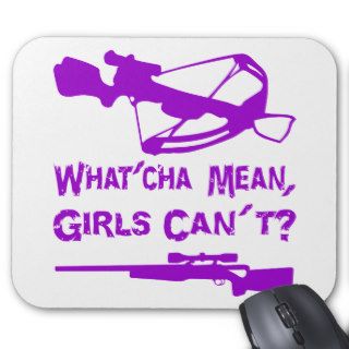 What’Cha Mean Girls Can’t? Mouse Pad