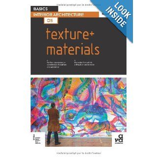 Basics Interior Architecture 05 Texture + Materials Russell Gagg 9782940411535 Books