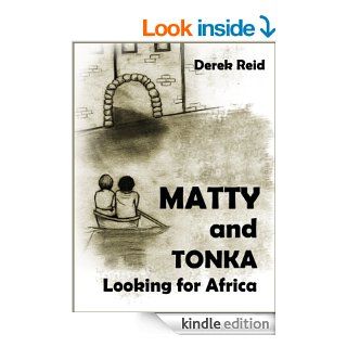MATTY AND TONKA   Kindle edition by Derek Reid. Children Kindle eBooks @ .