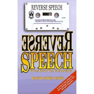 Reverse Speech  Voices of the Unconscious (Examples Cassette Included) David John Oates 9781579010003 Books
