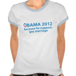 Obama Supports Gay Marriage Tshirts