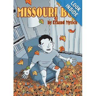 Missouri Boy Leland Myrick 9781596431102 Books