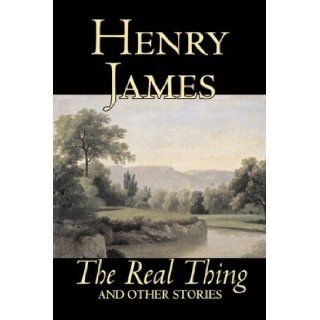 The Real Thing and Other Stories Henry James 9781598181388 Books