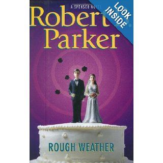 Rough Weather (Spenser Mystery) Robert B. Parker 9780399155192 Books