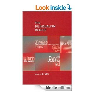 The Bilingualism Reader eBook Li Wei, Wei Li Kindle Store
