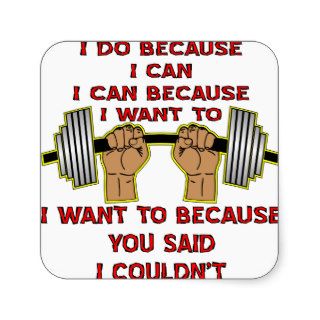 Weightlifting I Do Because You Said I Couldn’t Square Sticker