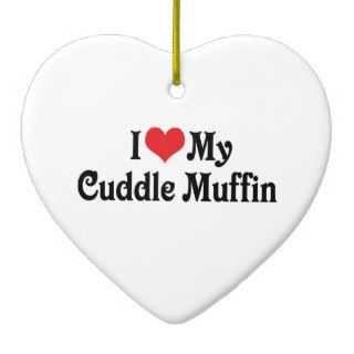 I Love My Cuddle Muffin Christmas Ornament