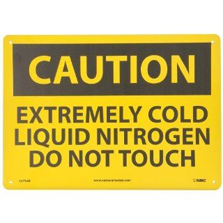 NMC C479AB OSHA Sign, Legend "CAUTION   EXTREMELY COLD LIQUID NITROGEN DO NOT TOUCH", 14" Length x 10" Height, Aluminum, Black on Yellow Industrial Warning Signs