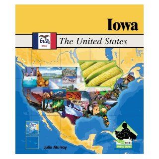 Iowa (United States) Julie Murray 9781591976745 Books