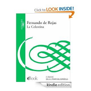 La Celestina (Spanish Edition) eBook Fernando de Rojas Kindle Store