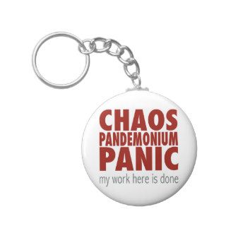 Chaos Pandemonium Panic Keychain
