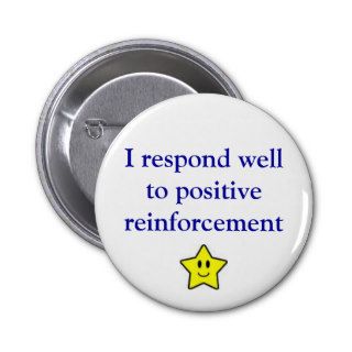 Positive reinforcement pin