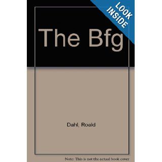 The Bfg Roald Dahl 9780812444032 Books
