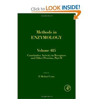 Constitutive activity in receptors and other Proteins, Part B, Volume 485 (Methods in Enzymology) (9780123812964) Melvin I. Simon Books