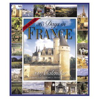 365 Days in France Calendar 2007 Patricia Wells, Steven Rothfeld 9780761140818 Books