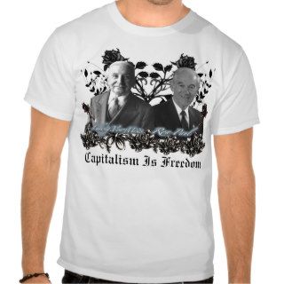 Capitalism / Freedom (ron paul, Mises) t shirt