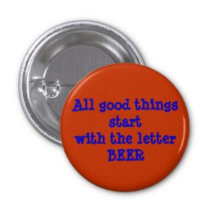 All good things start with the letter BEER Buttons