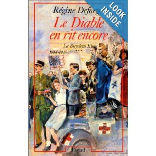 La Bicyclette bleu, tome 3  Le diable en rit encore, 1944 1945 Rgine Deforges 9782213031217 Books