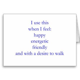I Use This When I Feel Happy Energetic Friendly An Greeting Cards