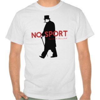 Winston Churchill, No Sport Tee Shirts