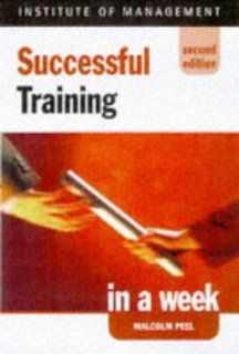 Training (Successful business in a week) (9780340711958) Malcolm Peel Books