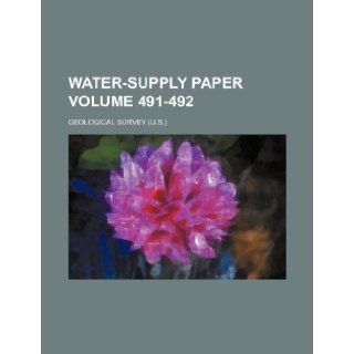 Water supply paper Volume 491 492 Geological Survey 9781231290408 Books