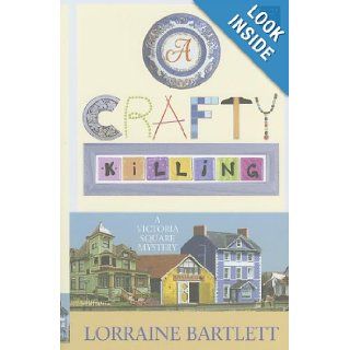 A Crafty Killing (Center Point Premier Mystery (Large Print)) Lorraine Bartlett 9781611730951 Books