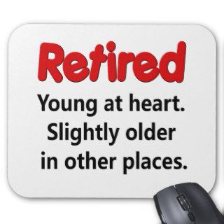Funny Retirement Saying Mouse Pads