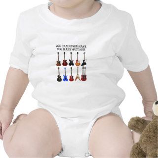 You Can Never Have Too Many Guitars Tees